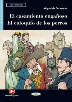 El casamiento engañoso - El coloquio de los perros, Black Cat Lectores españoles y recursos digitales, Audiolibro, A2 de Miguel de Cervantes