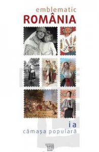 Emblematic Romania. Ia. Camasa populara