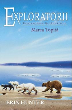 Exploratorii. Marea Topită (Vol. 8)