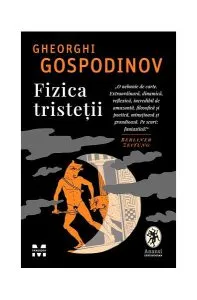 Fizica tristeții de Gheorghi Gospodinov