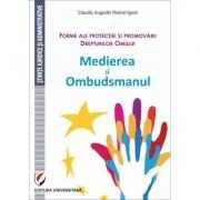 Forme ale protectiei si promovarii Drepturilor Omului. Medierea si Ombudsmanul de Claudiu Ignat