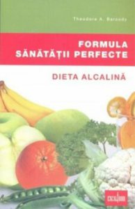 Formula sanatatii perfecte - Dieta alcalina