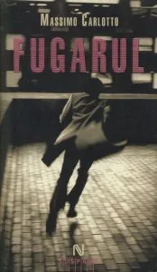 Fugarul de Massimo Carlotto