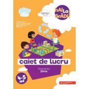Hai la gradi! Stiinte. Caiet de lucru. 4-5 ani