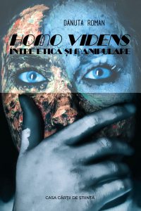 Homo Videns. Intre etica si manipulare