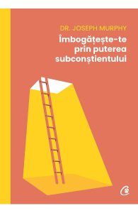 Imbogateste-te prin puterea subconstientului