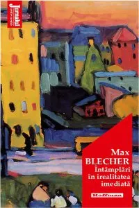Intamplari in irealitatea imediata de Max Blecher