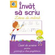 Invat sa scriu litere de mana. Caiet de scriere pentru gradinita si clasa pregatitoare