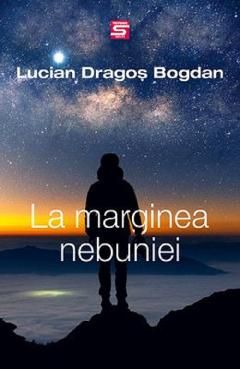 La marginea nebuniei