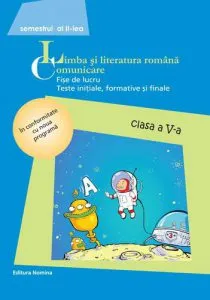 Limba si literatura romana. Comunicare, clasa a V-a, semestrul al II-lea de Maria-Emilia Goian