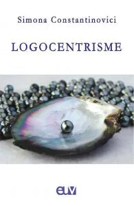 Logocentrisme de Simona Constantinovici
