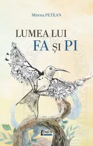 Lumea lui Fa și Pi de Mircea Petean