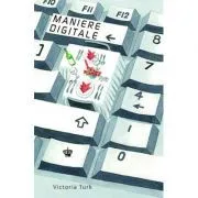 Maniere digitale. Colectia savoir-vivre de Victoria Turk