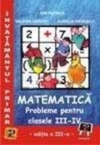 Matematica. Probleme. Clasele III-IV
