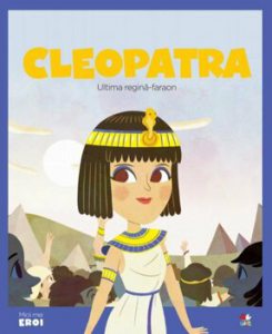 Micii eroi. Cleopatra