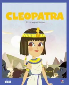 Micii eroi. Cleopatra