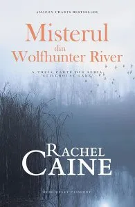 Misterul din Wolfhunter River. Stillhouse Lake (vol. 3) de Rachel Caine