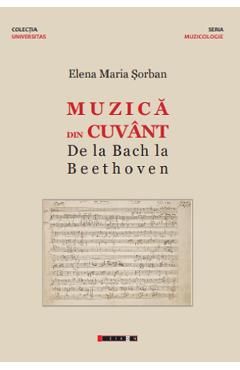 Muzica din cuvant. De la Bach la Beethoven