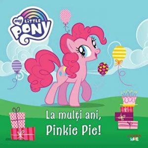 My little pony. La multi ani, Pinkie Pie!