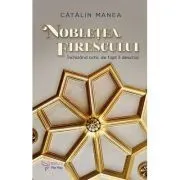 Nobletea firescului de Catalin Manea