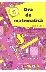 Ora De Matematatica Cls 8 de Petre Nachila