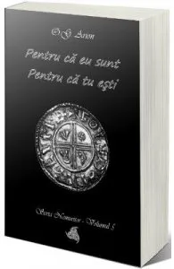Pentru ca eu sunt. Pentru ca tu esti de O.G. Arion