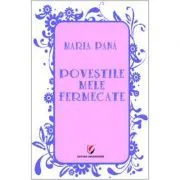 Povestile mele fermecate de Maria Pana