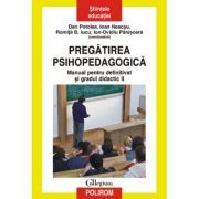 Pregatirea psihopedagogica. Manual pentru definitivat si gradul didactic 2