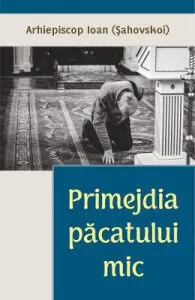 Primejdia pacatului mic de Arhiepiscop Ioan Sahovskoi