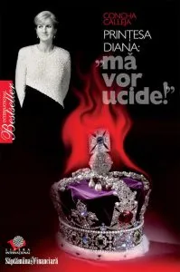 Printesa Diana: Ma vor ucide! de Caleja Concha