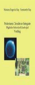 Proiectarea circuitelor integrate digitale folosind limbajul Verilog