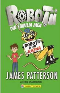 Robotii din familia mea. Robotii o iau razna. Vol.2 de Chris Grabenstein