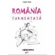 Romania turmentata de Eugen Ilisiu