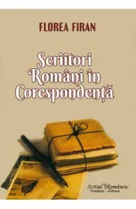 Scriitori romani in corespondenta de Florea Firan