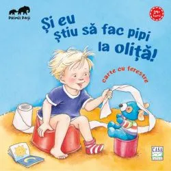 Si eu stiu sa fac pipi la olita! Carte cu ferestre