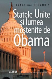 Statele Unite si lumea mostenite de Obama