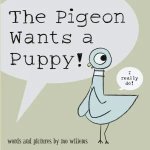 The Pigeon Wants a Puppy! de Mo Willems
