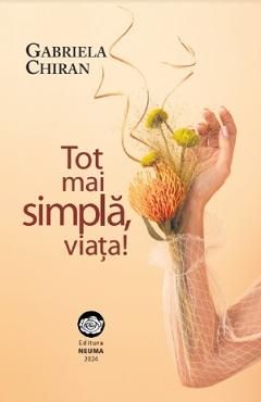 Tot mai simpla, viata!