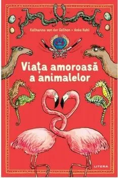 Viata amoroasa a animalelor de Katharina von der Gathen