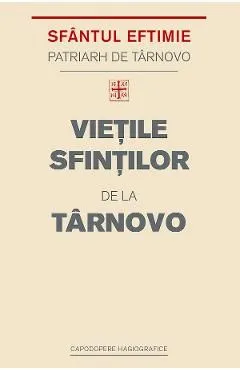 Vietile Sfintilor de la Tarnovo de Sfantul Eftimie