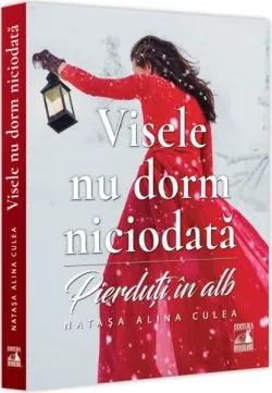 Visele nu dorm niciodată de Natasa Alina Culea