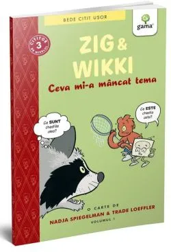 Zig si Wikki: Ceva mi-a mancat tema (volumul 1) de Nadja Spiegelman
