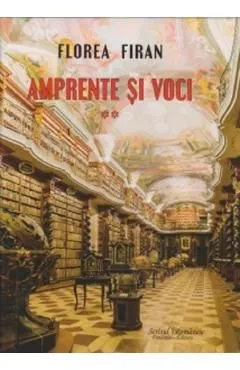 Amprente si voci Vol.2 de Florea Firan