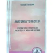 Anatomia toracelui. Pentru uzul studentilor Facultatii de Medicina dentara de Victor Nimigean