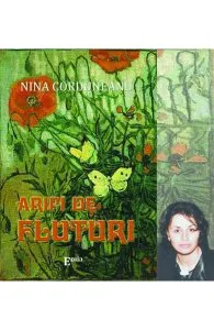 Aripi de fluturi de Nina Corduneanu
