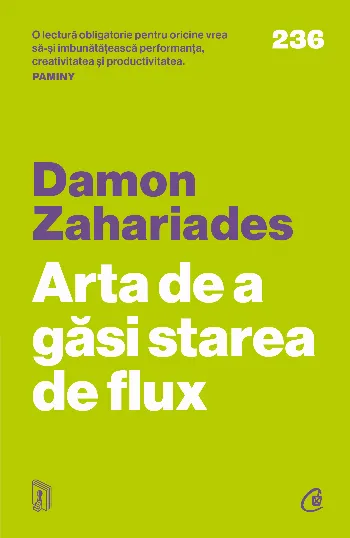 Arta de a găsi starea de flux de Damon Zahariades