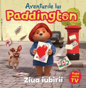 Aventurile lui Paddington: Ziua iubirii de Michael Bond