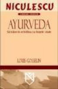 Ayurveda. Sa traim in echilibru cu fortele vitale