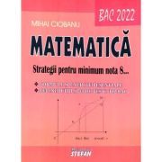 Bacalaureat Matematica 2022 Strategii pentru minimum nota 8