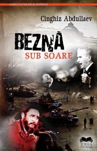 Bezna sub soare de Cinghiz Abdullaev